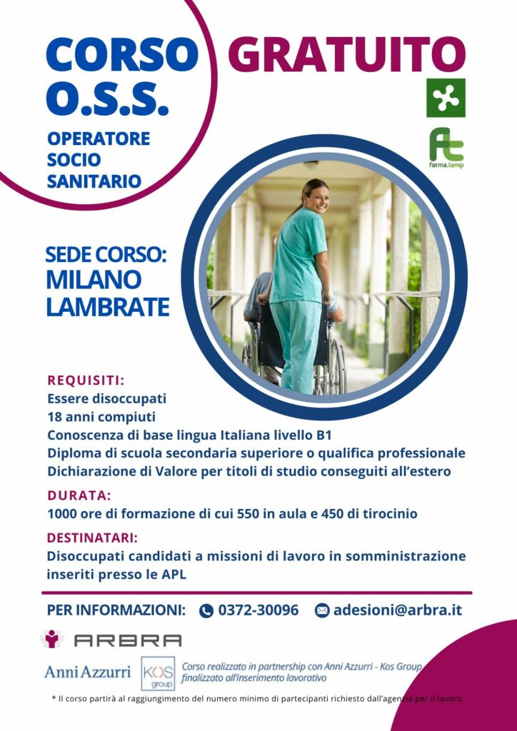 L’Operatore Socio Sanitario (O.S.S.) svolge attività di assistenza a persone anziane, malate e/o disabili, presso Centri di Accoglienza, Case di Riposo, Comunità di Recupero, Residenze Sanitarie, Strutture Domiciliari e in ambito Ospedaliero.
I docenti che formeranno i nuovi operatori sono altamente qualificati per insegnare le nozioni teoriche e pratiche fondamentali per strutturare le basi di un operatore competente.
Il Corso per ottenere la qualifica di “Operatore Socio Sanitario” ha una durata di 1000 ore, delle quali 550 ore sono di lezione in aula e laboratorio e 450 ore sono in tirocinio formativo presso strutture R.S.A. e Ospedali.